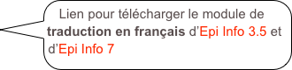 Lien pour télécharger le module de traduction en français d’Epi Info 3.5 et d’Epi Info 7

